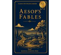 Aesop's Fables - Simplified for English Learners (A1) | Graded Reader with Vocabulary: A1-level graded reader adaptation of Aesop's classic fables, with a vocabulary review after every story