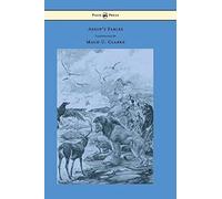 Aesop's Fables - With Numerous Illustrations By Maud U. Clarke