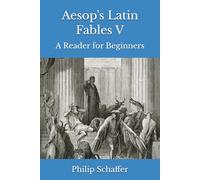 Aesop's Latin Fables V: A Reader for Beginners