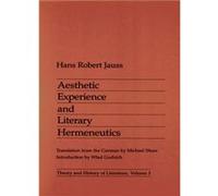 Aesthetic Experience and Literary Hermeneutics by Hans Robert Jauss Hans Robert Jauss (Auteur)