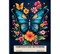 Aesthetic Floral Butterfly Notebook: Wide Ruled Lined Composition Book for Nature Lovers, Writers, High School Students, Moms, Botanical Art Enthusiasts