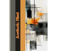 Aesthetic Mind: The Elegant Journal for Everyday Creativity