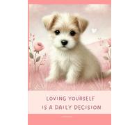 Aesthetic Notebook with Motivational Quote on the Cover: Loving yourself is a daily decision