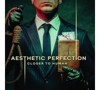 AESTHETIC PERFECTION - CLOSER TO HUMAN 2CD DIGIPAK - DCD - E72z