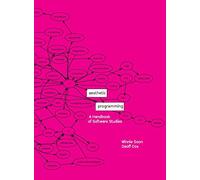 Aesthetic Programming: A Handbook of Software Studies