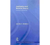 Aesthetics and Material Beauty Jennifer A. Mcmahon (Auteur)