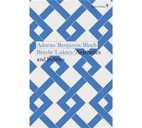 Aesthetics and Politics by Walter Benjamin Theodor Adorno Walter Benjamin Ernst Bloch Bertolt Brecht Georg Lukacs (Auteur)