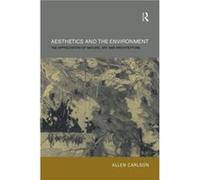 Aesthetics and the Environment by Allen Carlson Paperback Book Allen Carlson (Auteur)