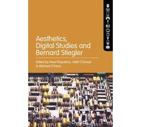 Aesthetics, Digital Studies And Bernard Stiegler