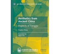 Aesthetics from Ancient China: Aspects of Fenggu