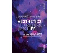 Aesthetics, Literature, And Life: Essays In Honor Of Jean Pierre Cometti