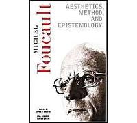 Aesthetics, Method, and Epistemology: Essential Works of Foucault, 1954-1984 Foucault, Michel (Auteur)