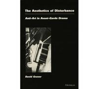 Aesthetics of Disturbance Anti-Art in Avant-Garde Drama - David Arthur Graver - University of Michigan Press - ebook (ePub) - Livre