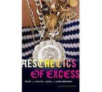 Aesthetics of Excess by Jillian Hernandez Jillian Hernandez (Auteur)