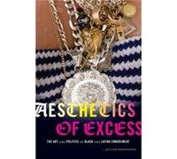Aesthetics of Excess by Jillian Hernandez Jillian Hernandez (Auteur)