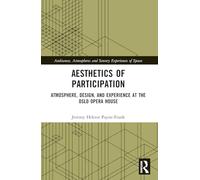 Aesthetics of Participation: Atmosphere, Design, and Experience at the Oslo Opera House