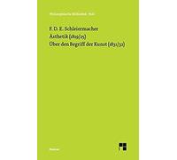 Ästhetik (1819/25). Über Den Begriff Der Kunst (1831/32)