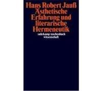 Ästhetische Erfahrung und literarische Hermeneutik Jauß, Hans Robert (Auteur)