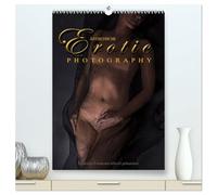 Ästhetische EROTIC Photographie (hochwertiger Premium Wandkalender 2026 DIN A2 hoch), Kunstdruck in Hochglanz: Ein sinnlich, erotischer Kalender zum Genießen!