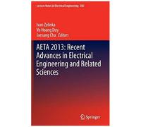Aeta 2013: Recent Advances In Electrical Engineering And Related Sciences