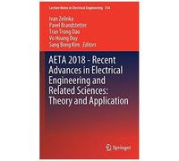 Aeta 2018 - Recent Advances In Electrical Engineering And Related Sciences: Theory And Application