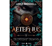 Aeternus - De crocs et de sang - Anna Wendell - Bookelis - broché - Récit