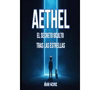 Aethel: El secreto oculto tras las estrellas