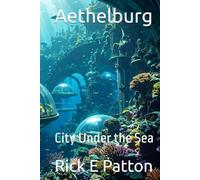 Aethelburg: City Under the Sea