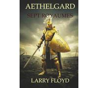 Aethelgard - SEPT ROYAUMES: Une aventure fantastique et épique vous attend.