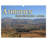 Äthiopien, ursprüngliches Afrika (Wandkalender 2026 DIN A3 quer), CALVENDO Monatskalender: Äthiopien, grandiose Landschaften