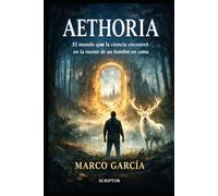 AETHORIA: El mundo que la ciencia encontró en la mente de un hombre en coma