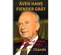 Även Hans Fiender Grät: Lönnmordet På Yitzhak Rabin Av Israel