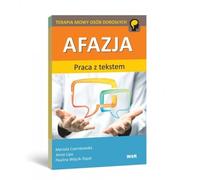 Afazja . Praca z tekstem - Mariola Czarnkowska, Anna Lipa, Paulina Wójcik-Topór (orthophonie et pédagogie, outils orthophoniques et didactiques en polonais)