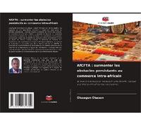 Afcfta : Surmonter Les Obstacles Persistants Au Commerce Intra-Africain