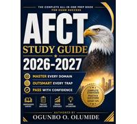 AFCT Study Guide 2026-2027: Master Every Domain, Outsmart Every Trap, and Pass with Confidence