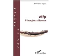 Afép L'étrangleur-séducteur - Honorine Ngou - L'harmattan - broché - Livre