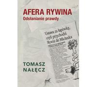 Afera Rywina - Tomasz Nałęcz (littérature, non-fiction et reportage en polonais)