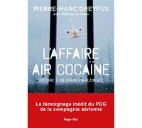 Affaire Air Cocaïne L'histoire d'un crash en plein vol - Pierre-Marc Dreyfus - Hugo Doc - broché - Essai