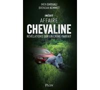 Affaire Chevaline - Révélations sur un crime parfait - Imen Ghouali - Plon - broché - Essai
