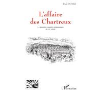 Affaire des chartreux (l') la premiere enquete parlementaire du xxe siecle