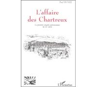 Affaire des chartreux (l') la premiere enquete parlementaire du xxe siecle