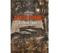 Affaire Dominici - La Contre-Enquete Jean-Louis Vincent (Auteur)