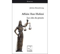 Affaire ilan halimi : les cles du proces - Jérôme Deneubourg - Du Cygne Eds - broché - Récit