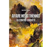 Affaire Mis Et Thiennot - La Contre-Enquete