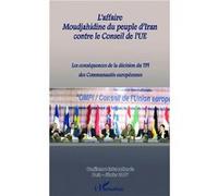 Collectif – Affaire Moudjahidine du peuple d'Iran – Conférence Paris 2007 – Broché