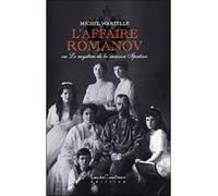 Affaire Romanov ou le mystère de la maison Ipatiev Ou le mystère de la maison Ipatiev - Michel Wartelle - Courteau Louise - broché - Essai