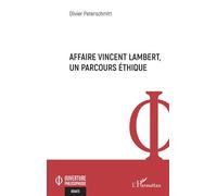 Olivier Peterschmitt – Affaire Vincent Lambert, un parcours éthique – Essai – Broché
