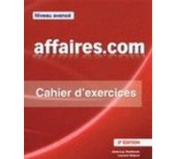 Affaires.com - Niveau avancé - Cahier d'exercices - 2ème édition
