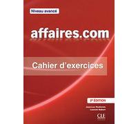 Affaires.com - Niveau avancé - Cahier d'exercices - 2ème édition