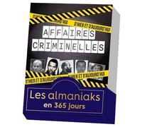 Almaniak 365 affaires criminelles d'hier et d'aujourd'hui